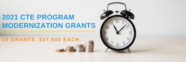 2021 CTE Program Modernization Grants