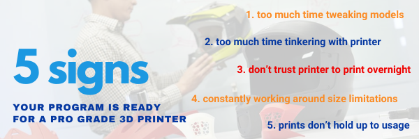 Top 5 Signs You Need Pro Grade 3D Printer