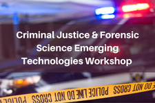 Criminal Justice and Forensic Science Educator Workshop