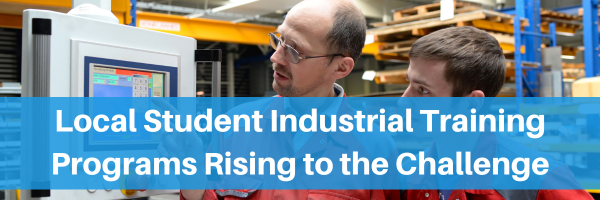 Local Student Industrial Training Programs Rising to the Challenge
